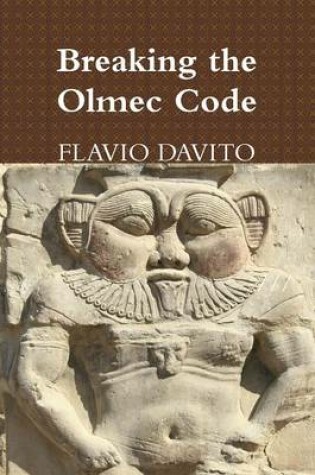 Cover of Breaking the Olmec Code