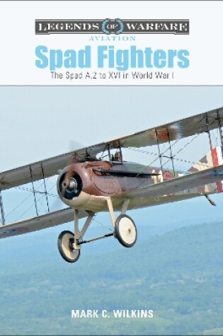 Cover of Spad Fighters: The Spad A.2 to XVI in World War I