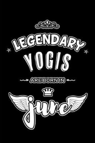 Cover of Legendary Yogis are born in June