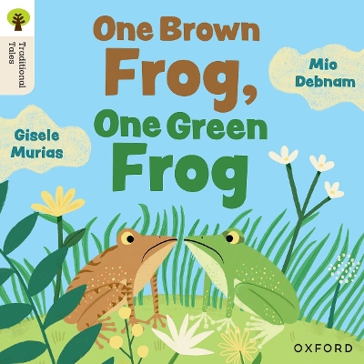 Book cover for Oxford Reading Tree Traditional Tales: Level 4: One Brown Frog, One Green Frog