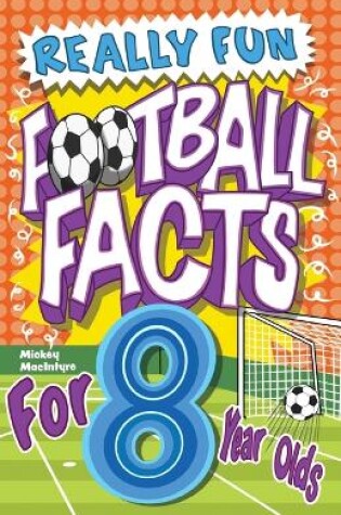 Cover of Really Fun Football Facts Book For 8 Year Olds