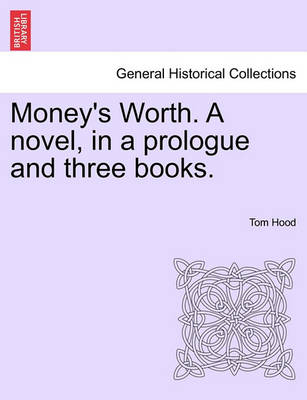 Book cover for Money's Worth. a Novel, in a Prologue and Three Books. Vol. III.