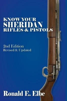 Book cover for Know Your Sheridan Rifles & Pistols