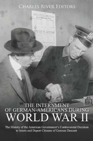 Cover of The Internment of German-Americans during World War II