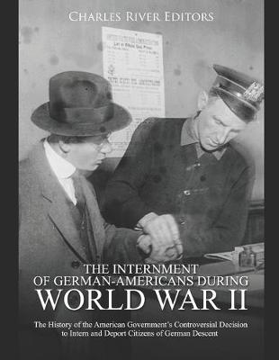 Book cover for The Internment of German-Americans during World War II