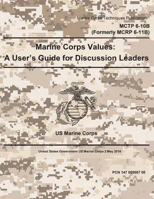 Book cover for Marine Corps Techniques Publication MCTP 6-10B (Formerly MCRP 6-11B) Marine Corps Values