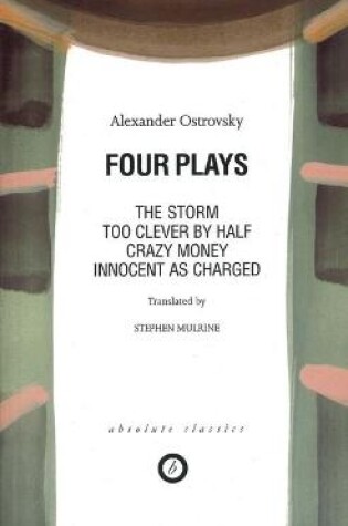 Cover of Ostrovsky: Four Plays