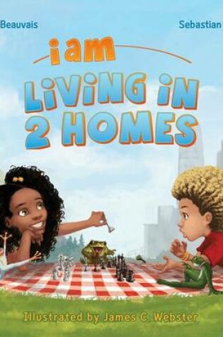 Cover of I am Living in 2 Homes