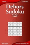 Book cover for Dehors Sudoku - Diabolique - Volume 5 - 276 Grilles