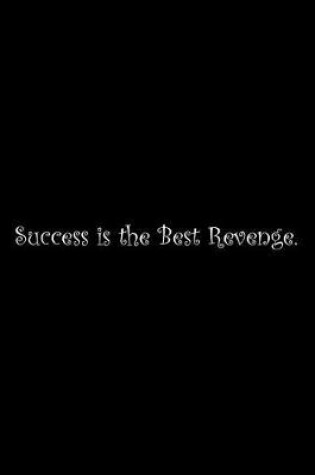 Cover of Success is the Best Revenge