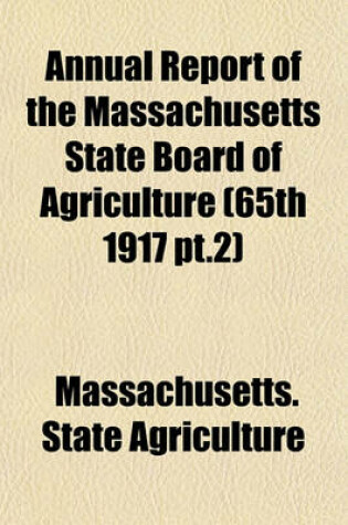 Cover of Annual Report of the Massachusetts State Board of Agriculture (65th 1917 PT.2)