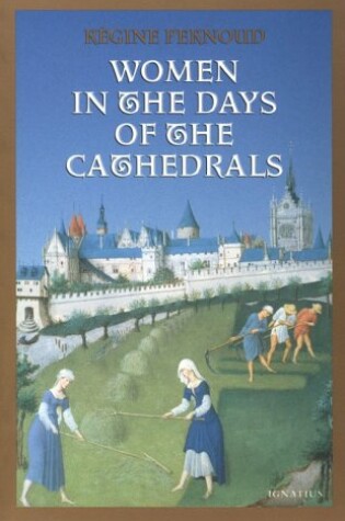Cover of Women in the Days of the Cathedrals