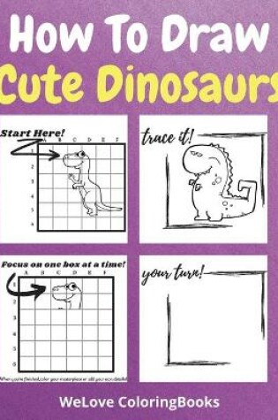 Cover of How To Draw Cute Dinosaurs