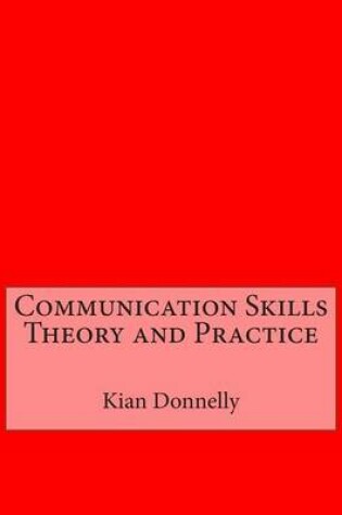 Cover of Communication Skills Theory and Practice