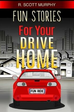 Cover of Fun Stories For Your Drive Home