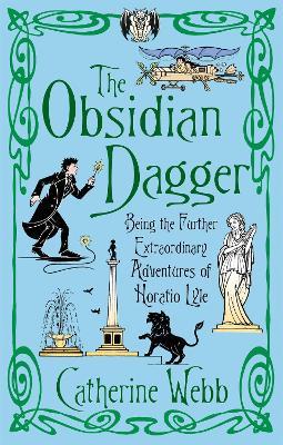 Book cover for The Obsidian Dagger: Being the Further Extraordinary Adventures of Horatio Lyle