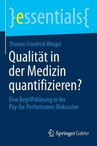 Cover of Qualitat in Der Medizin Quantifizieren?