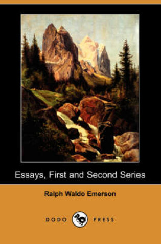 Cover of Essays, First and Second Series (Dodo Press)