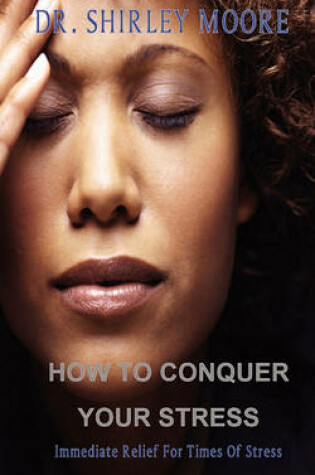 Cover of How To Conquer Your Stress