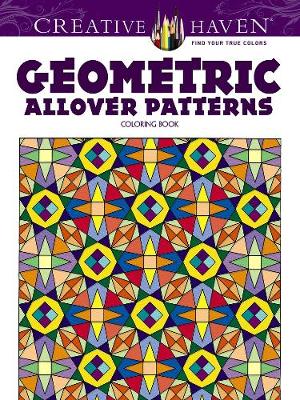 Book cover for Creative Haven Geometric Allover Patterns Coloring Book