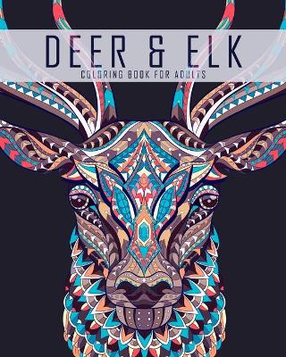 Cover of Deer and Elk Coloring Book for Adults