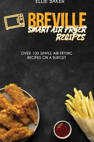 Cover of Breville Smart Air Fryer Recipes