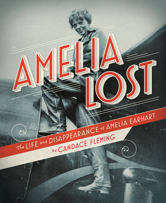 Book cover for Amelia Lost: The Life and Disappearance of Amelia Earhart