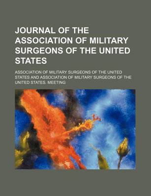 Book cover for Journal of the Association of Military Surgeons of the United States (Volume 16)