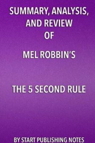 Cover of Summary, Analysis, and Review of Mel Robbins's The 5 Second Rule