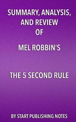 Book cover for Summary, Analysis, and Review of Mel Robbins's The 5 Second Rule