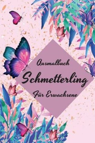 Cover of Ausmalbuch Schmetterling fur Erwachsene