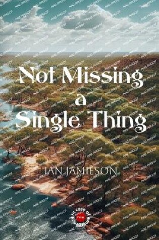 Cover of Not Missing a Single Thing