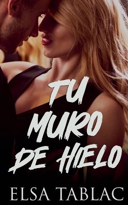 Book cover for Tu muro de hielo