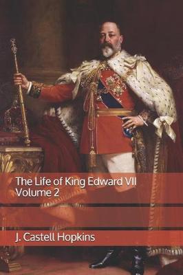 Book cover for The Life of King Edward VII Volume 2