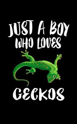 Book cover for Just A Boy Who Loves Geckos