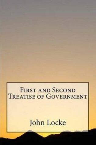 Cover of First and Second Treatise of Government