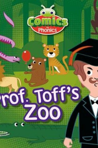 Cover of T308A Comics for Phonics Prof Toff's Zoo Blue A Set 13