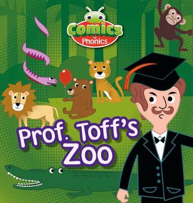 Book cover for T308A Comics for Phonics Prof Toff's Zoo Blue A Set 13