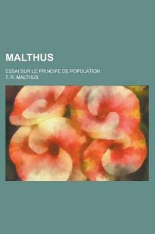 Cover of Malthus; Essai Sur Le Principe de Population