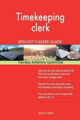 Cover of Timekeeping Clerk Red-Hot Career Guide; 1184 Real Interview Questions