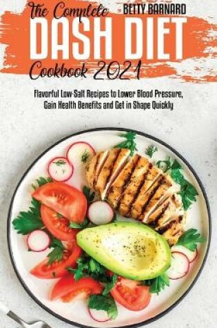 Cover of The Complete Dash Diet Cookbook 2021