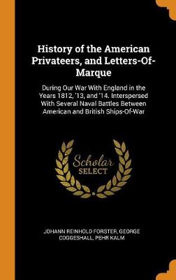 Book cover for History of the American Privateers, and Letters-Of-Marque