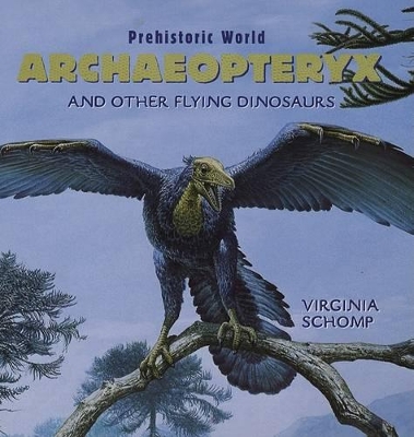 Book cover for Archaeopteryx and Other Flying Dinosaurs