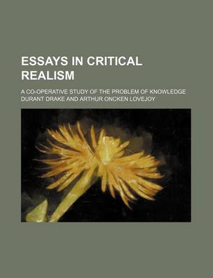 Book cover for Essays in Critical Realism; A Co-Operative Study of the Problem of Knowledge