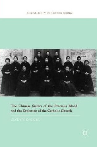 Cover of The Chinese Sisters of the Precious Blood and the Evolution of the Catholic Church