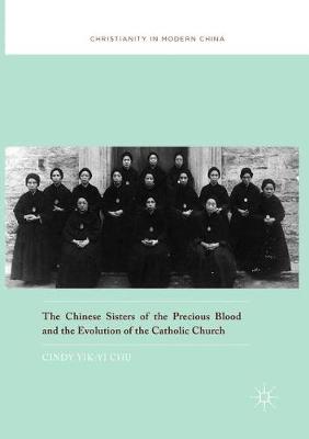 Cover of The Chinese Sisters of the Precious Blood and the Evolution of the Catholic Church