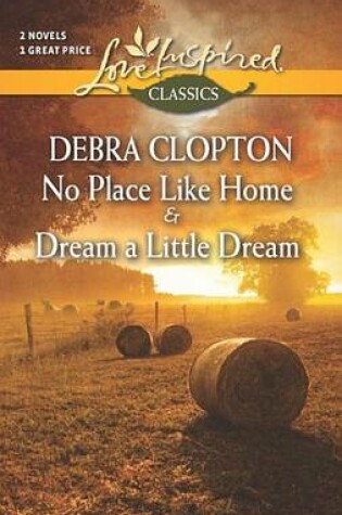 Cover of No Place Like Home and Dream a Little Dream