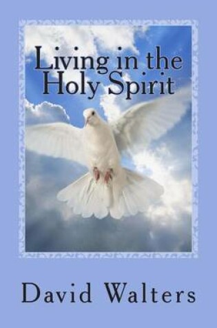 Cover of Living in the Holy Spirit