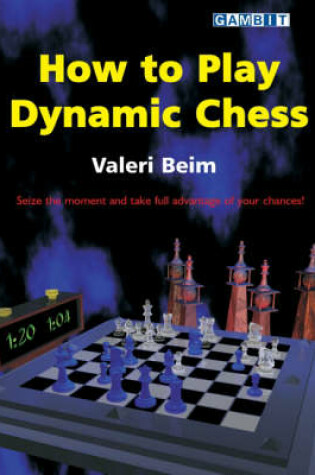 Cover of How to Play Dynamic Chess