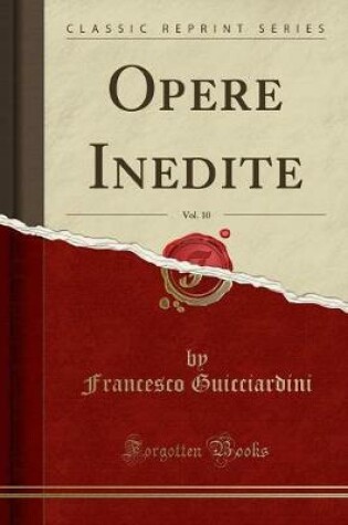 Cover of Opere Inedite, Vol. 10 (Classic Reprint)